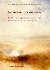 Les Médiations: la justice autrement?