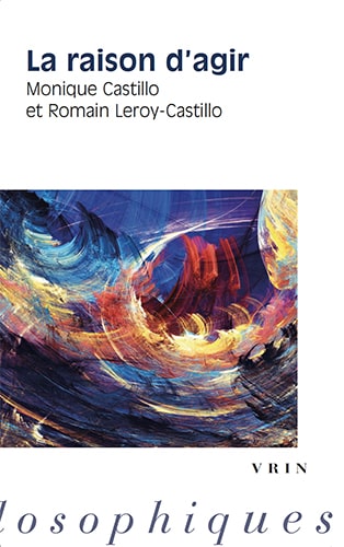 Monique Castillo & Romain Leroy-Castillo - La raison d'agir